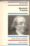 (C2182) BENJAMIN FRANKLIN DE ION SAVA NANU, EDITURA STIINTIFICA, BUCURESTI, 1967, COLECTIA &quot; SAVANTI DE PRETUTINDENI &quot;