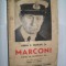 ORRIN E. DUNLAP - MARCONI OMUL SI INVENTIA SA {1941}