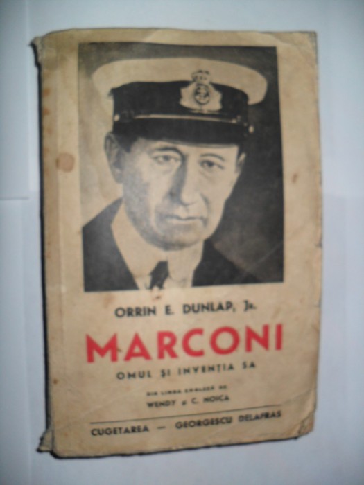 ORRIN E. DUNLAP - MARCONI OMUL SI INVENTIA SA {1941}