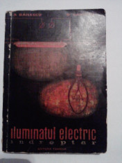 Iluminatul electric - Alexandru Bailescu, Dinu Savopol foto