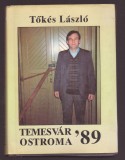 Tokes Laszlo - Temesvar Ostroma 1989 (Lb. Maghiara) - Contine imagini de la Revolutia &#039;89