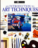 An introduction to art techniques, in engleza, 480 pagini (28x22 cm), ca noua