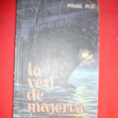 Mihai Pop - La Vest de Majorca -Prima Editie 1957