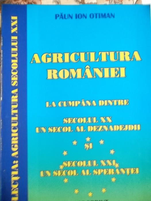 AGRICULTURA ROMANIEI LA CUMPANA DINTRE SECOLUL XX UN SECOL AL DEZNADEJDII