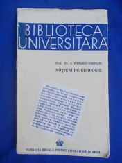 I. POPESCU-VOITESTI - NOTIUNI DE GEOLOGIE ( CU 42 FIGURI IN TEXT ) , 1943 * foto