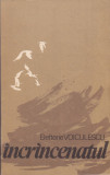 ELEFTERIE VOICULESCU - INCRANCENATUL, 1988, Alta editura