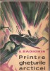 Printre Gheturile Arcticei - K. Badighin, Editura Stiintifica, 1962 - Ghid de Calatorie cu Harta Inclusa