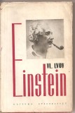 (C2282) EINSTEIN DE VL. LVOV, EDITURA STIINTIFICA, BUCURESTI, 1960