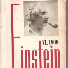 (C2282) EINSTEIN DE VL. LVOV, EDITURA STIINTIFICA, BUCURESTI, 1960