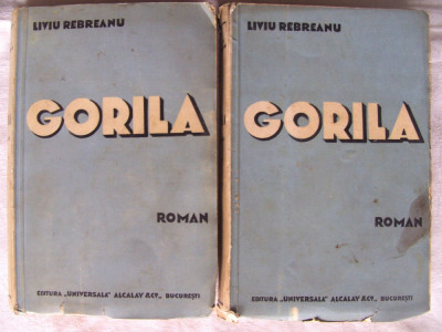 Carte veche: &amp;quot;GORILA&amp;quot;, Vol. I+II, Ed. II, Liviu Rebreanu, 1938 foto