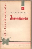 (C2292) INCURSIUNEA DE LEV TOLSTOI, EDITURA TINERETULUI, BUCURESTI, 1960