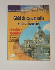 Ghid de conversatie si civilizatie roman - spaniol - 2+1 gratis toate licitatiile - RBK 1403 foto