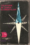 (C2278) CALATORIE IN LUMEA ELEMENTELOR DE BOROV, DRAGUNOV,....., EDITURA STIINTIFICA, BUCURESTI, 1965