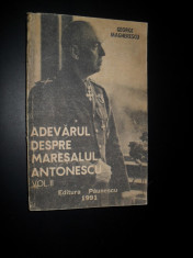 Adevarul despre maresalul Antonescu volumul II-George Marinescu foto