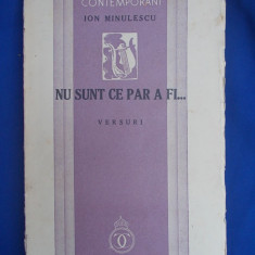 ION MINULESCU - NU SUNT CE PAR A FI ( VERSURI ) , EDITIA I-A , 1936