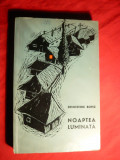 Demostene Botez - Noaptea Luminata - Prima Ed. 1962