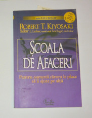 Robert Kiyosaki - Scoala de afaceri - ca noua - 2+1 gratis toate licitatiile - RBK 1451 foto