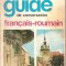 (C2247) GUIDE DE CONVERSATION FRANCAIS - ROUMAIN DE SORINA BERCESCU, EDITURA STIINTIFICA, 1969