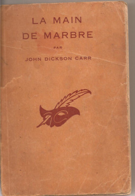 (C2274) LA MAIN DE MARBRE PAR JOHN DICKSON CARR, LIBRAIRIE DES CHMPS - ELYSEES, INTERBELICA, foto