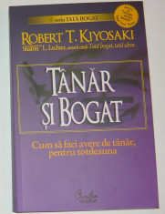 Robert Kiyosaki - Tanar si bogat - ca noua - 2+1 gratis toate licitatiile - RBK 1450 foto