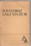 (C2266) POVESTIRILE UNUI VINATOR DE I. S. TURGHENIEV, EDITURA TINERETULUI, BUCURESTI, 1961, I.S. Turgheniev