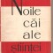 (C2241) NOILE CAI ALE STIINTEI DE L. INFELD, EDITURA STIINTIFICA, BUCURESTI 1960, MATERIA - RADIATIILE