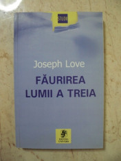 Faurirea lumii a treia - Joseph Love foto