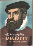 (C2225) CU MAGELLAN IN JURUL LUMII DE A. PIGAFETTA