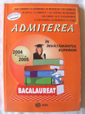 &amp;quot;ADMITEREA IN INVATAMANTUL SUPERIOR SI BACALAUREAT 2004 / 2005 - MATEMATICA&amp;quot;, Gh. Andrei / A. Barbosu / D. Busneag si altii, 2005. Absolut noua foto