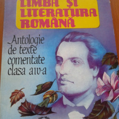 LIMBA SI LITERATURA ROMANA. Antologie de texte comentate clasa a IV-a