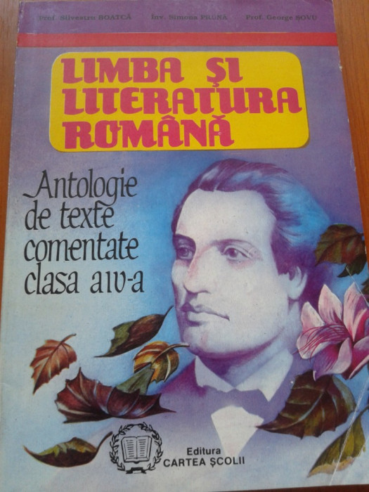 LIMBA SI LITERATURA ROMANA. Antologie de texte comentate clasa a IV-a