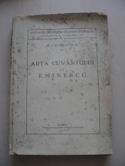 Arta cuvantului la EMINESCU - 1938 / FORMAT SPRE A4 / 418 PAGINI foto