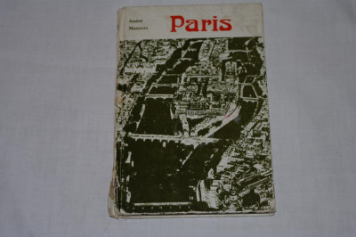 Andre Maurois - Paris - Editura didactica si pedagogica - 1974 foto