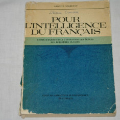 Pour l'intelligence du francais - Aristita Negreanu - Editura didactica si pedagogica - 1977