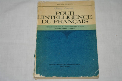 Pour l&amp;#039;intelligence du francais - Aristita Negreanu - Editura didactica si pedagogica - 1977 foto