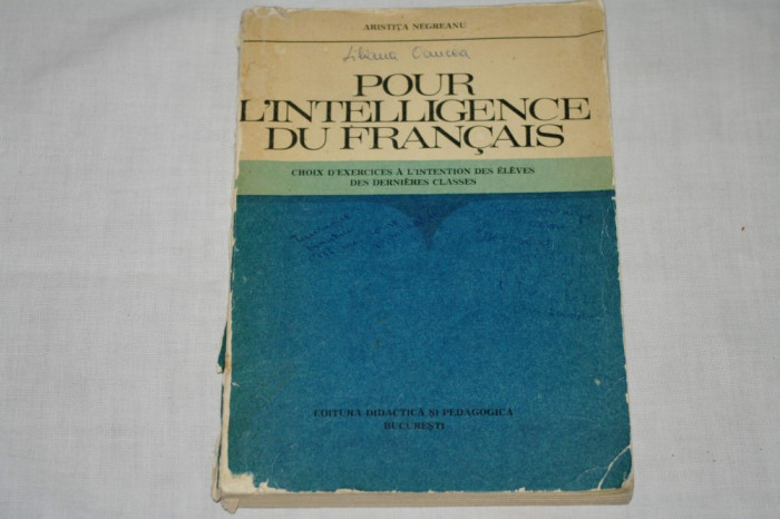 Pour l&#039;intelligence du francais - Aristita Negreanu - Editura didactica si pedagogica - 1977