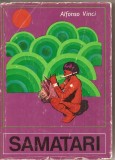 (C2332) SAMATARI DE ALFONSA VINCI, EDITURA STIINTIFICA, BUCURESTI, 1970