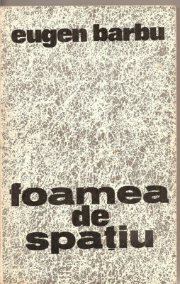 (C2337) FOAMEA DE SPATIU DE EUGEN BARBU, EDITURA PENTRU LITERATURA, 1969 foto