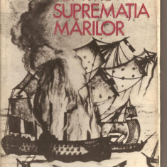 (C2347) LUPTA PENTRU SUPREMATIA MARILOR DE SERGIU COLUMBEANU SI RADU VALENTIN, EDITURA STIINTIFICA, BUCURESTI , 1973