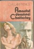 (C2313) AMANTUL DOAMNEI CHATTERLEY, EDITURA EVENIMENTUL, BUCURESTI, 1991