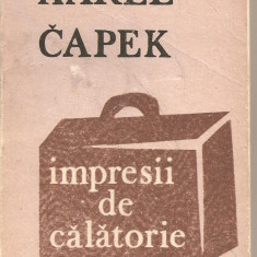 (C2325) IMPRESII DE CALATORIE DE KAREL CAPEK, EDITURA JUNIMEA, IASI, 1983