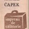 (C2325) IMPRESII DE CALATORIE DE KAREL CAPEK, EDITURA JUNIMEA, IASI, 1983