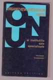 Organizatia Natiunior Unite si institutiile sale specializate