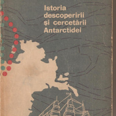 (C2306) ISTORIA DESCOPERIRII SI CERCETARII ANTARCTIDEI DE A. F. TRESNIKOV, EDITURA STIINIFICA, BUCURESTI, 1965