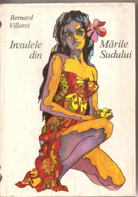 (C2346) INSULELE DIN MARILE SUDULUI DE BERNARD VILLARET, EDITURA STIINTIFICA, 1972 foto