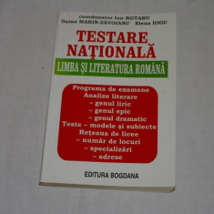 Testare nationala - Limba si literatura romana - Ion Rotaru - sa - Editura Bogdana - 2005