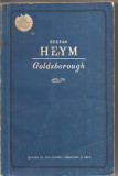 (C2440) GOLDSBOROUGH DE STEFAN HEYM, EDITURA DE STAT PENTRU LITERATURA SI ARTA, BUCURESTI, 1957