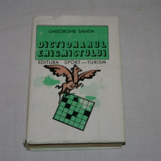 Dictionarul enigmistului - Gheorghe Sanda - Editura sport turism - 1983