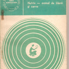 (C2430) NUTRIA ANIMAL DE BLANA SI CARNE DE I. PETRESCU, EDITURA CERES, BUCURESTI, 1982