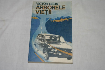 Arborele vietii - Victor Beda - Editura militara - 1989 foto